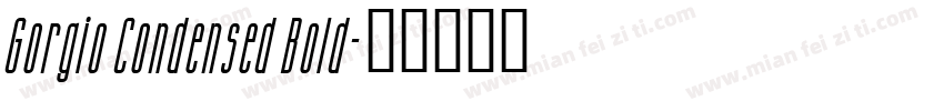 Gorgio Condensed Bold字体转换